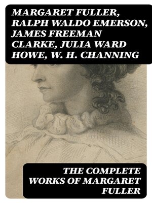 cover image of The Complete Works of Margaret Fuller
